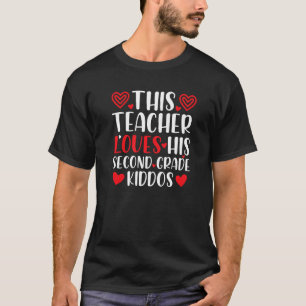 This Teacher Loves His Valentines Day Second Grade T-Shirt