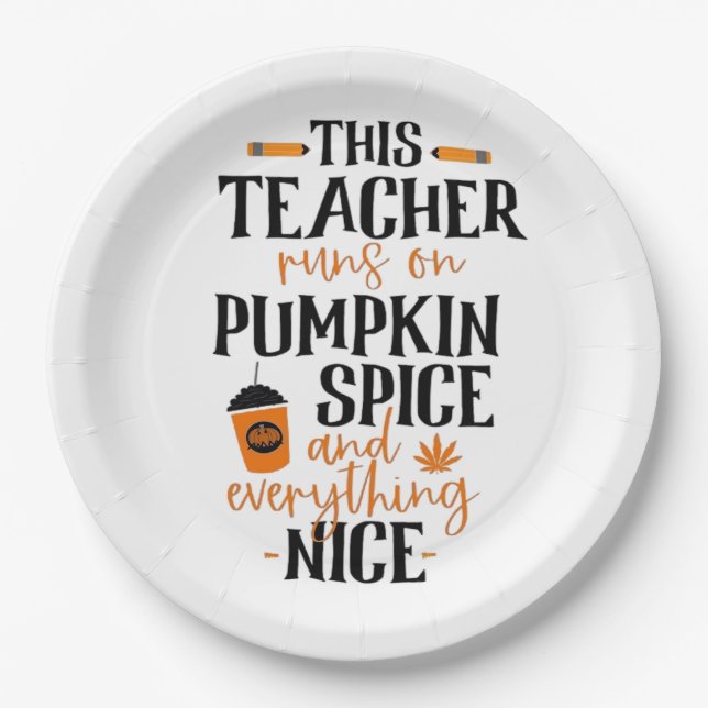 This Teacher Runs On Pumpkin Spice And Everything  Paper Plate (Front)