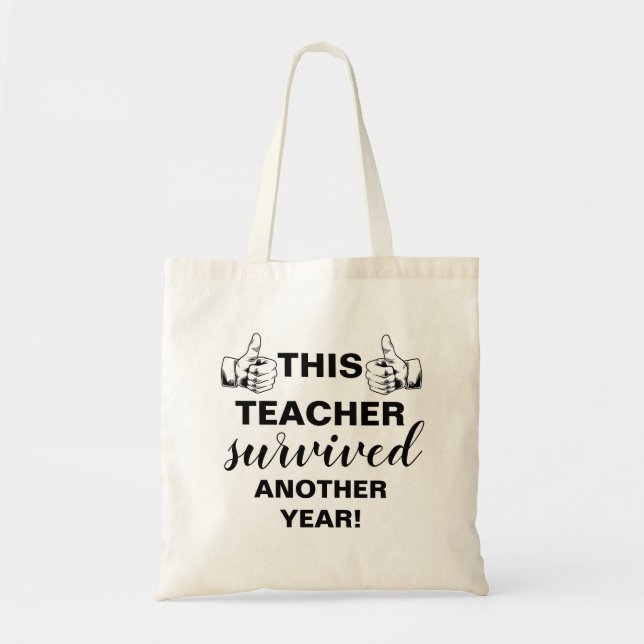 This teacher survived another year fashion tote bag (Front)