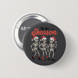This the Season Christmas Dancing Skeleton Family  2 Inch Round Button