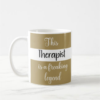 This Therapist Is A Freaking Legend Funny Gift Coffee Mug