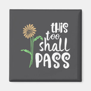This Too Shall P Motivational  Magnet