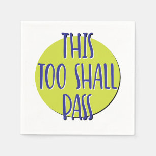 This Too Shall Pass   12 Step Recovery Slogan Napkin