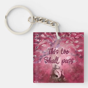 This Too Shall Pass Abstract Tree Pink White Brown Keychain