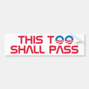 This Too Shall Pass Bumper Sticker