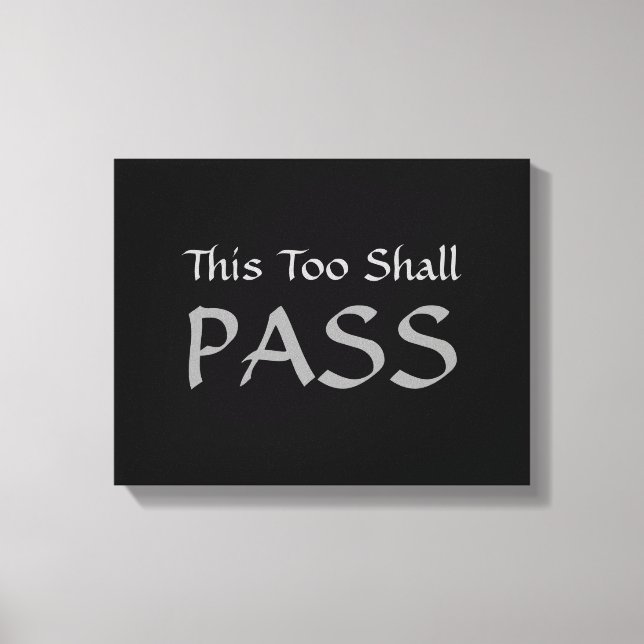 "This Too Shall Pass" Canvas (Front)