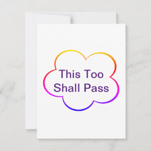 This Too Shall Pass Card