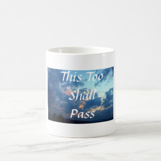 This Too Shall Pass Coffee Mug