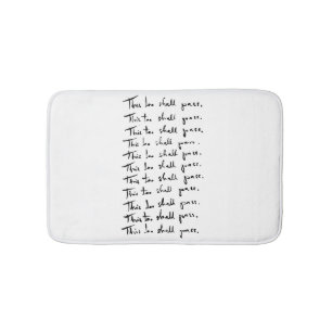 This too shall pass! Inspirational quote Bath Mat