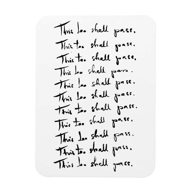 This too shall pass! Inspirational quote Magnet (Vertical)