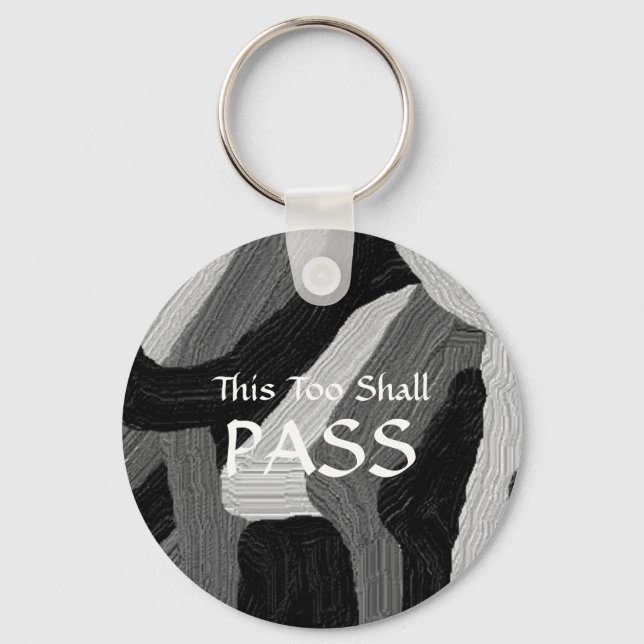 "This Too Shall Pass" Key Ring (Front)