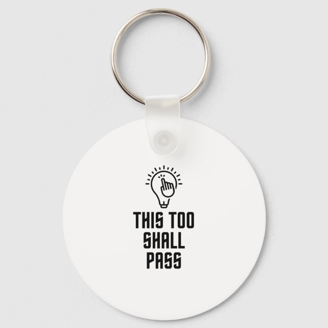 This too shall pass keychain (Front)