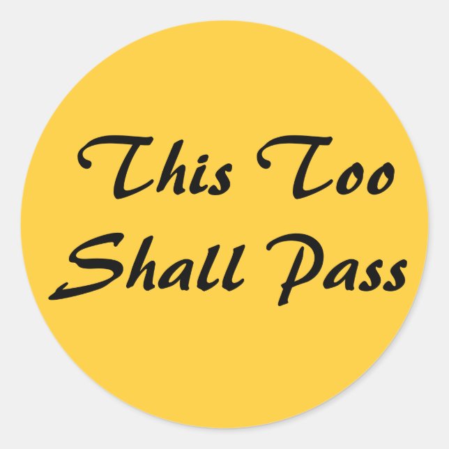 This Too Shall Pass Motivational stickers (Front)