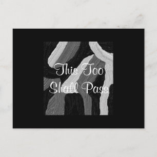 "This Too Shall Pass" Postcard