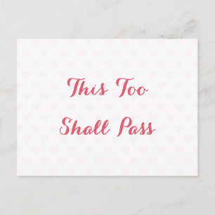 This Too Shall Pass Quote Encouragement Good Luck Postcard