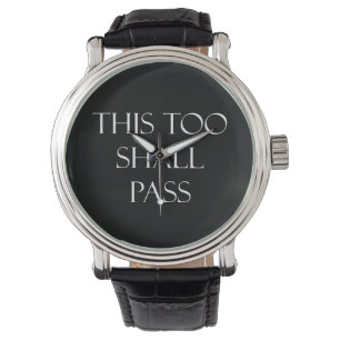 This Too Shall Pass Quotes Inspirational Quote Watch