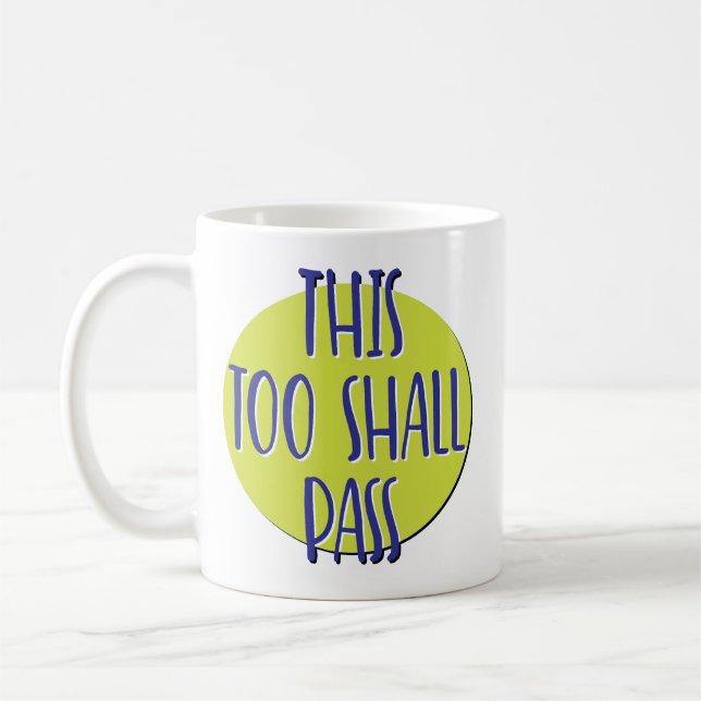 This Too Shall Pass Recovery Slogan Mug (Left)