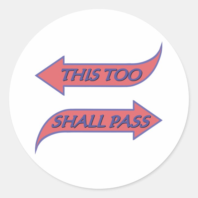 This Too Shall Pass Recovery Slogan Saying Classic Round Sticker (Front)