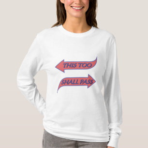 This Too Shall Pass Recovery Slogan Saying T-Shirt