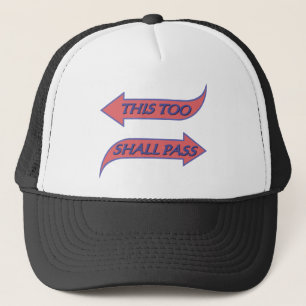 This Too Shall Pass Recovery Slogan Saying Trucker Hat