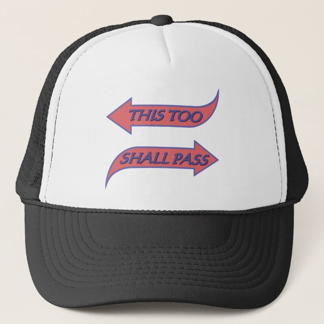 This Too Shall Pass Recovery Slogan Saying Trucker Hat (Front)