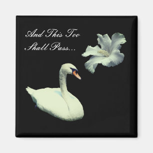 This Too Shall Pass Swan Flower Inspirational Magnet