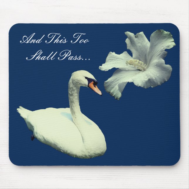 This Too Shall Pass Swan Inspirational  Mouse Pad (Front)