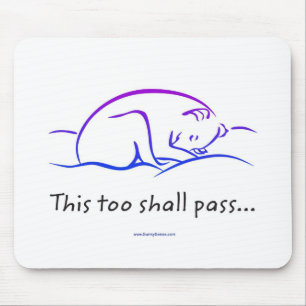 This Too Shall Pass w/Dog mouse pads