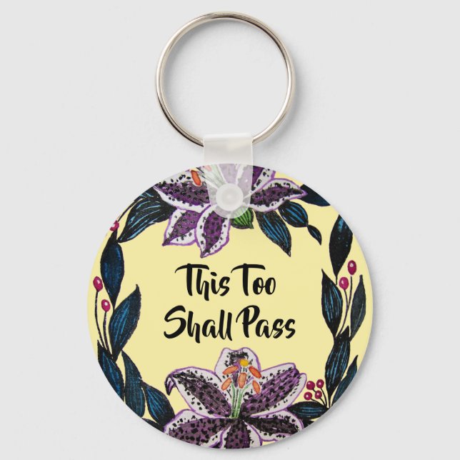 "This Too Shall Pass" Watercolor Lily Wreath Keychain (Front)
