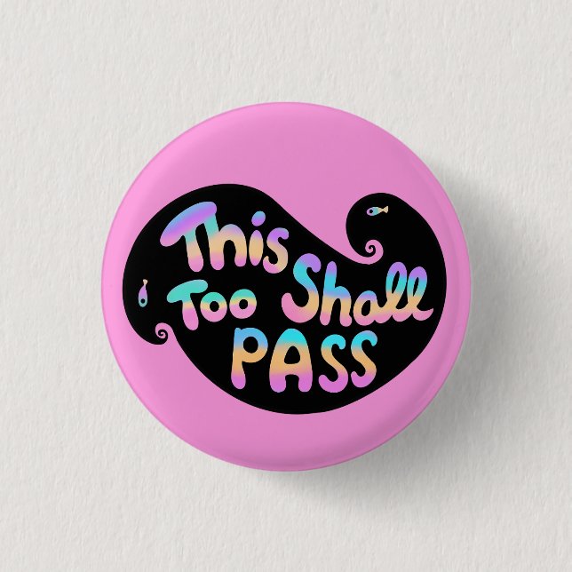 This Too Shall Pass Wave 1 Inch Round Button (Front)