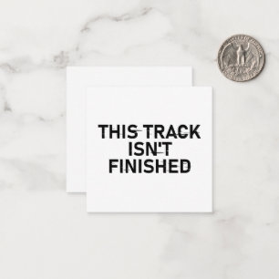 This Track Isn’t Finished - Glitch Text Design Card