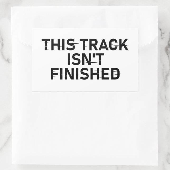 This Track Isn’t Finished - Glitch Text Design Sticker (Bag)
