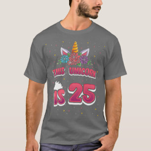 This Unicorn is 25 Twentyfive Years Old Girl 25th  T-Shirt