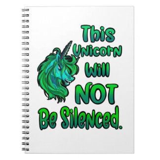 This Unicorn Will Not Be Silenced Notebook