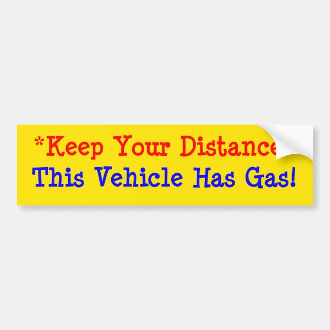 This Vehicle Has Gas! Bumper Sticker (Front)