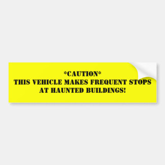 **This Vehicle Makes Frequent Stops At H... Bumper Sticker