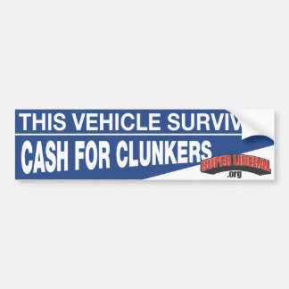 This Vehicle Survived CASH FOR CLUNKERS Bumper Sticker