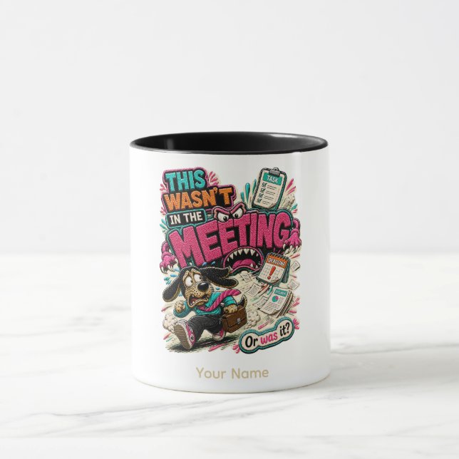 This Wasn't A Meeting Personalized Funny Office Hu Mug (Center)