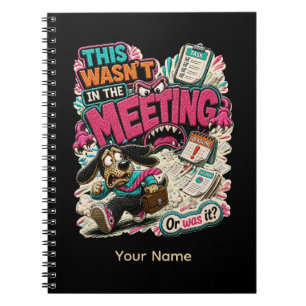 This Wasn't A Meeting Personalized Funny Office Hu Notebook