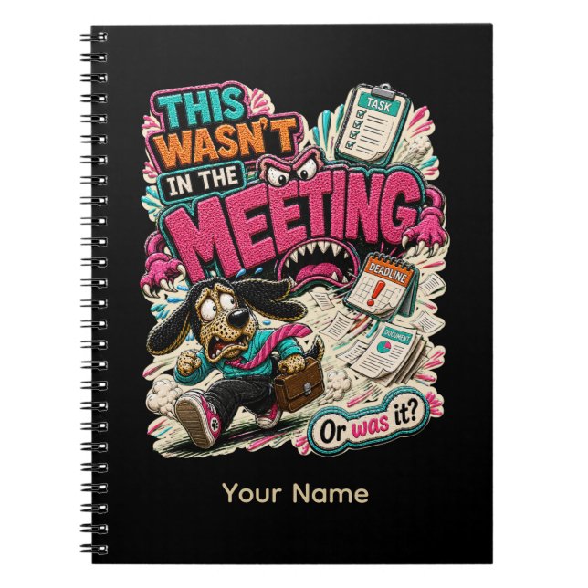 This Wasn't A Meeting Personalized Funny Office Hu Notebook (Front)