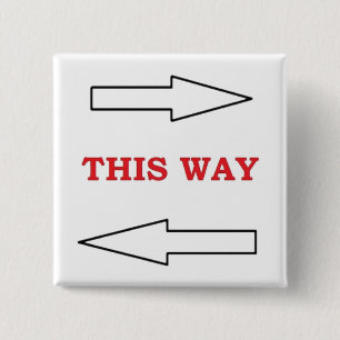 "THIS WAY" ARROWS 2 INCH SQUARE BUTTON