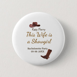 This Wife is a showgirl bachelorette party name da 2 Inch Round Button