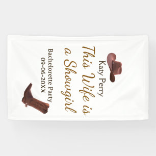 This Wife is a showgirl bachelorette party name da Banner