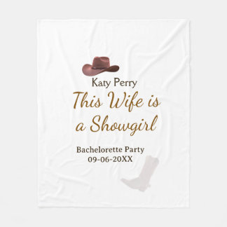This Wife is a showgirl bachelorette party name da Fleece Blanket
