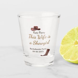 This Wife is a showgirl bachelorette party name da Shot Glass