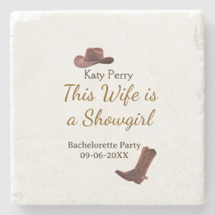 This Wife is a showgirl bachelorette party name da Stone Coaster