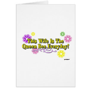 This Wife Is The Queen Bee Everyday! Flowers Type
