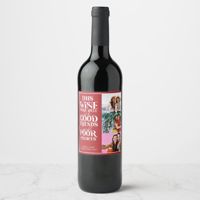 This wine pairs well with friends fun bff 3 photos wine label (Front)
