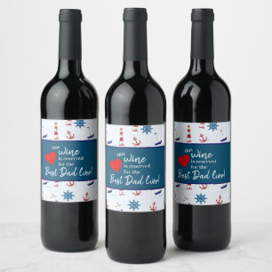 This Wine Reserved For Best Dad Ever Nautical  Wine Label