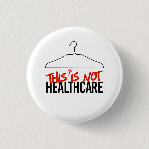 This Wire Hanger is not Healthcare Pro Choice 1 Inch Round Button